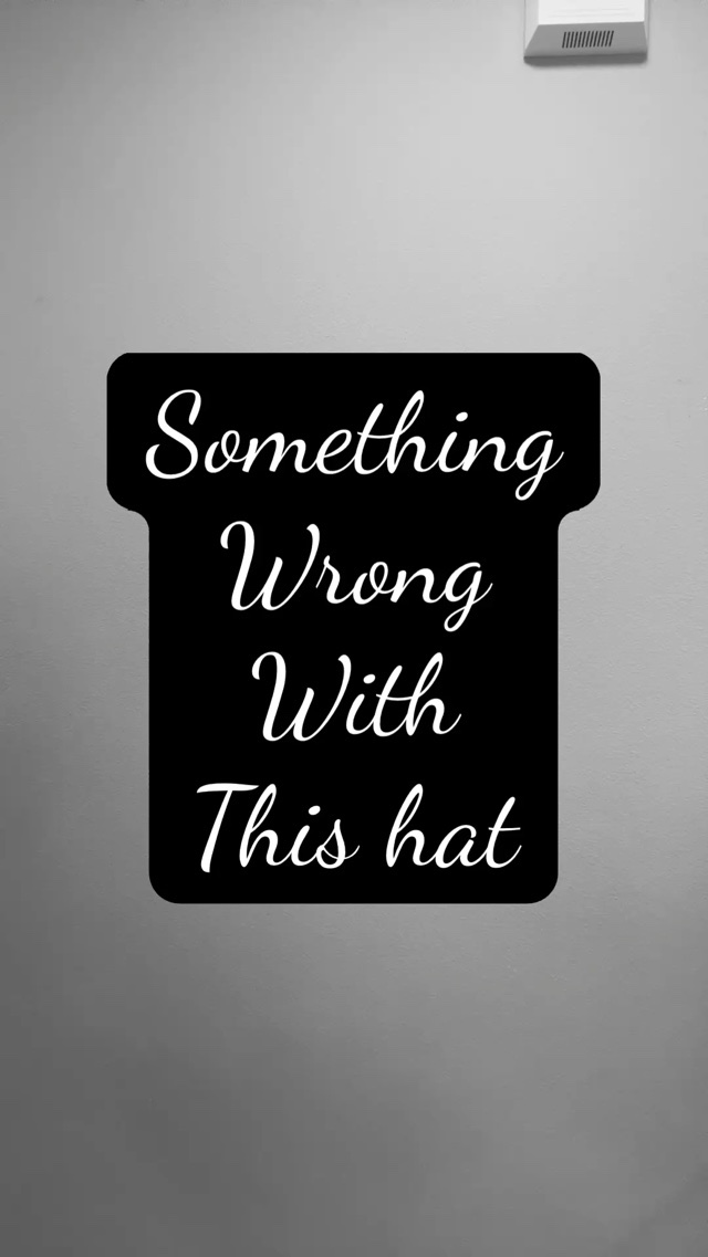 Something wrong with his hat