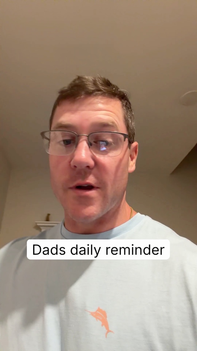 Dads daily reminder