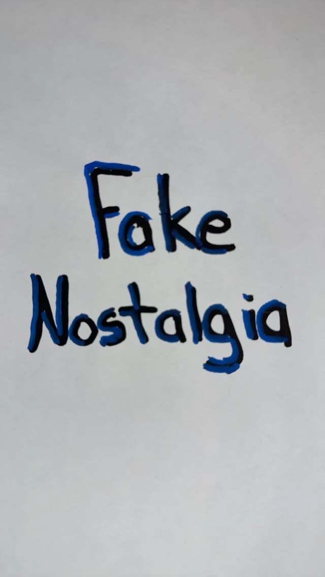 Fake Nostalgia