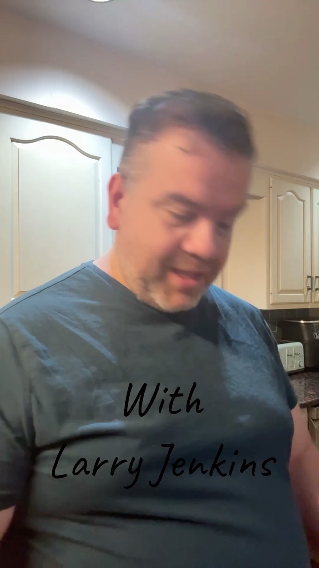 “Cooking For One w/ Larry Jenkins”