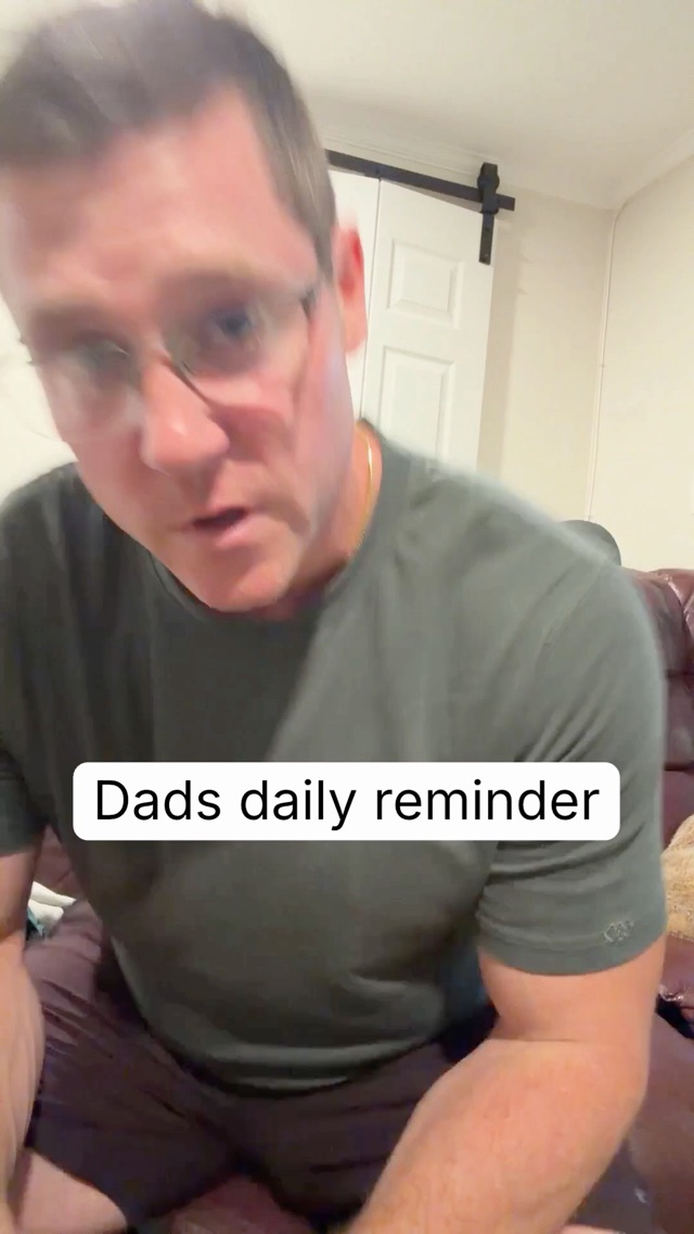 Dads daily reminder